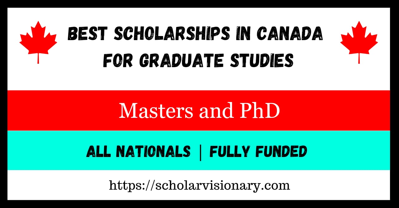 Best Scholarships In Canada For Graduate Studies (Fully Funded ...